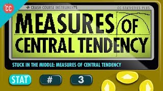 Mean Median and Mode Measures of Central Tendency Crash Course Statistics 3 [upl. by Coulson247]