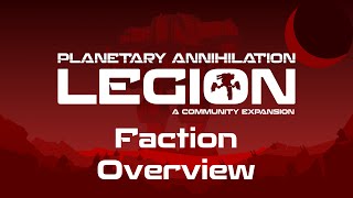 What is Legion Faction Overview  Planetary Annihilation 396 [upl. by Durer]