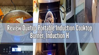 Review Duxtop Portable Induction Cooktop Burner Induction Hot Plate with LCD Sensor Touch 1800 Watt [upl. by Ajit]