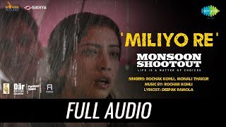 Miliyo Re  Audio  Monsoon Shootout 2022  Nawazuddin Siddiqui  Rochak Kohli  Monali Thakur [upl. by Laurianne]