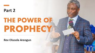 The Power of Prophecy Part 2  Rev Olusola Areogun [upl. by Htebyram]