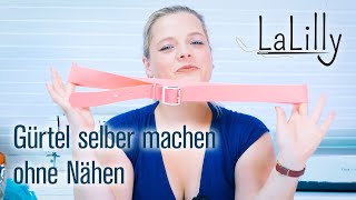 DIY Gürtel selber machen ohne Nähen  LaLilly [upl. by Sansone]