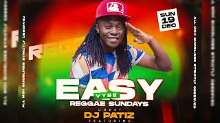 DJ PATIZ  EAZY REGGAE VIBEZ [upl. by Eliath394]