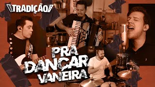 Grupo Tradição  PRA DANÇAR VANEIRA Música Nova [upl. by Nerahs105]