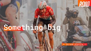 Something Big  Strade Bianche  LottoDstnyCyclingTeam [upl. by Secilu]