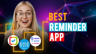 Best Reminder Apps iPhone amp Android Which is the Best Reminder App [upl. by Sanoj847]