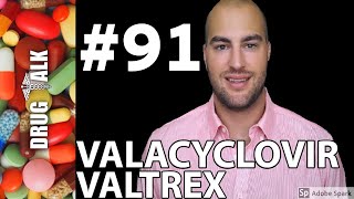 VALACYCLOVIR VALTREX  PHARMACIST REVIEW  91 [upl. by Ylrebmik]