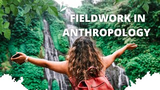 Fieldwork in Anthropology [upl. by Haldan]