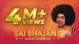 Sai Bhajans Jukebox 01  Best Sathya Sai Baba Bhajans  Top 10 Bhajans  Prasanthi Mandir Bhajans [upl. by Arman]