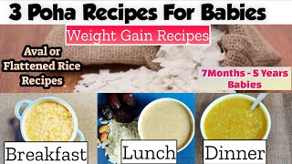 3 Poha Recipes For Babies amp Toddlers Aval or Flattened Rice Recipes 7Months  5Years Baby Food [upl. by Gusta473]