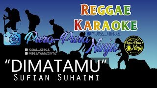 Sufian Suhaimi  Dimatamu  Reggae Karaoke  Off Vocal [upl. by Hgielar]