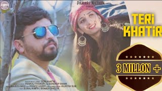 Teri Khatir  Official song  Pankaj Thakur  Rajeev Negi  Pahari NatioN [upl. by Marcell]