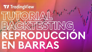 Tutorial de backtesting de reproducción en barras  TradingView [upl. by Dupin]