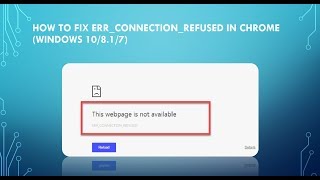 How to Fix ERRCONNECTIONREFUSED In Chrome Windows 10817 [upl. by Einahpit]