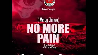 Gospel Music 2018 Mercy Chinwo – No More Pain [upl. by Anerb389]