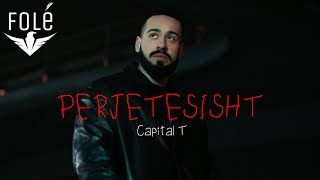 Capital T  PERJETESISHT [upl. by Eislek]