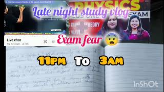 Night study vlog🔥  11pm to 3am jee iit neet 11board examwinnerplusone examfear alexsir [upl. by Sosthenna]