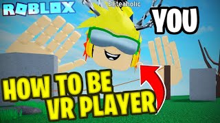 HOW TO PLAY ROBLOX VR HANDS IN VR  Roblox VR Hands Tutorial [upl. by Lama]