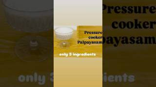 Pressure cooker palapayasamപാൽ പായസംaripayasamsimplerecipeshortvideo [upl. by Randolf]