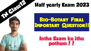 12th BioBotany Final Important QuestionsHalf Yearly Exam 2023 [upl. by Adriene]