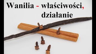 WANILIA  właściwości działanie zastosowanie [upl. by Ecydnac]