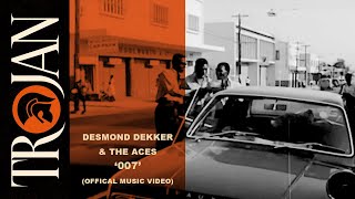 Desmond Dekker amp The Aces  007 Official Music Video [upl. by Flan]