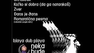 Blaya DUB Playa  Djans je Djans [upl. by Ayarahs]