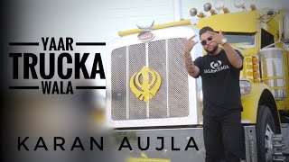 YAAR TRUCKA WALA OFFICIAL VIDEO  KARAN AUJLA  DEEP JANDU  NEW NEW PUNJABI SONG 2020 [upl. by Idel618]