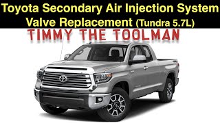 Toyota Secondary Air Injection System Valve Replacement Tundra 57L 3URFE V8 [upl. by Nosiaj756]