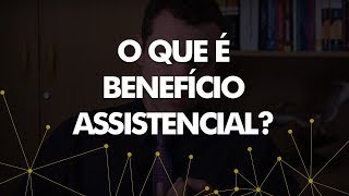 O que é benefício assistencial [upl. by Sedgewake153]