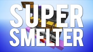 Minecraft The Super Smelter Tutorial [upl. by Ebarta]