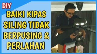 REPAIR KIPAS SILING TIDAK BERPUSING DAN PERLAHAN [upl. by Nanice]