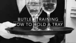 Butler Training  How to hold a tray [upl. by Ttreve]