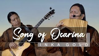 INKA GOLD  SONG OF OCARINA [upl. by Esened]