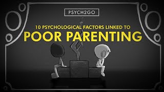 10 Psychological Factors Linked to Bad Parenting [upl. by Anoy]