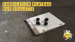 Fabrication plateau sur roulette DIY [upl. by Negriv]