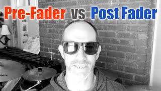 Pre Fader vs Post Fader Sends  Whats The Difference [upl. by Hagen]