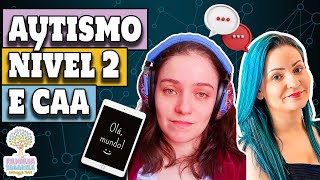 AUTISMO NÍVEL 2 e CAA Comunicação Alternativa Aumentativa [upl. by Nylynnej51]