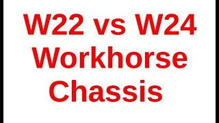 What is The Difference Between a RV Workhorse Chassis W22 amp W24 [upl. by Aerehs]