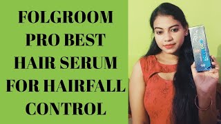 FOLGROOM Pro Hair Serum ReviewBest Hair Serum For HairfallHair Serum Review In Hindi [upl. by Yrok664]