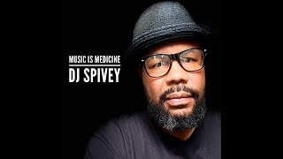 quotMusic is Medicinequot A Soulful House Mix by DJ Spivey [upl. by Aneekal]