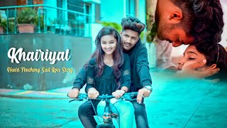 Khairiyat  Arijit Singh  Ye Dooriyan Filhaal Hain  Heart Touching Sad Love Story Hindi Sad Song [upl. by Delp169]