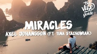 Axel Johansson  Miracles Lyrics ft Tina Stachowiak [upl. by Lewison]