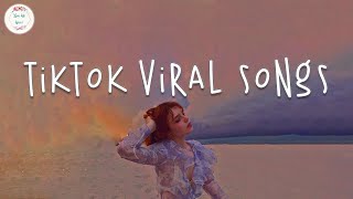 Tiktok songs 2024 🍹 Tiktok viral songs  Tiktok music 2024 [upl. by Madelaine917]