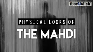 PHYSICAL LOOKS OF THE MAHDI [upl. by Manard]