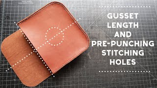 How to Find Gusset Length amp Precisely PrePunching Stitching Holes [upl. by Hildy417]