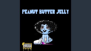 Peanut Butter Jelly [upl. by Sew]