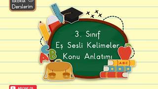 3 Sınıf Eş Sesli Kelimeler Konu Anlatımı [upl. by Doy]