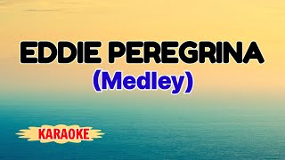 Eddie Peregrina Medley –  Karaoke Version [upl. by Minne229]