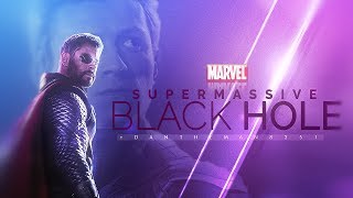 ►Marvel  Supermassive Black Hole dantheman8251 [upl. by Aiasi]